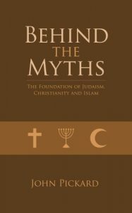 Download Behind the Myths – the Foundations of Judaism, Christianity and Islam pdf, epub, ebook