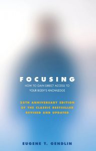 Download Focusing: How to Open Up Your Deeper Feelings and Intuition pdf, epub, ebook