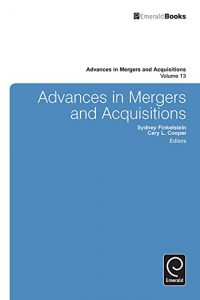 Download Advances in Mergers and Acquisitions: 13 (Advances in Mergers & Acquisitions) pdf, epub, ebook