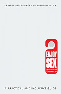 Download Enjoy Sex (How, when and if you want to): A Practical and Inclusive Guide pdf, epub, ebook