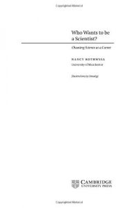 Download Who Wants to be a Scientist?: Choosing Science as a Career pdf, epub, ebook