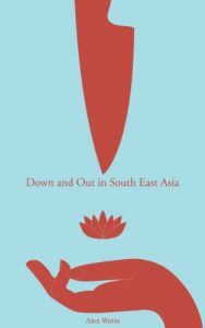 Download Down And Out In South East Asia pdf, epub, ebook