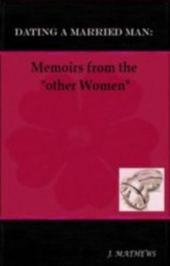 Download Dating a Married Man: Memoirs from the “other Women” pdf, epub, ebook