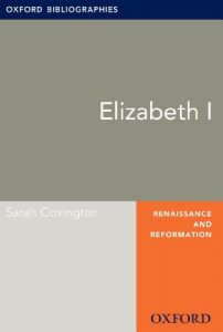 Download Elizabeth I: Oxford Bibliographies Online Research Guide (Oxford Bibliographies Online Research Guides) pdf, epub, ebook