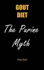 Download Gout Diet The Purine Myth: The food that really causes gout pdf, epub, ebook