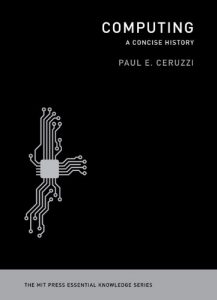 Download Computing: A Concise History (The MIT Press Essential Knowledge series) pdf, epub, ebook