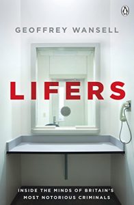 Download Lifers: Inside the Minds of Britain’s Most Notorious Criminals pdf, epub, ebook