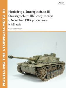 Download Modelling a Sturmgeschütz III Sturmgeschütz IIIG early version (December 1942 production): In 1/35 scale (Osprey Modelling Guides) pdf, epub, ebook