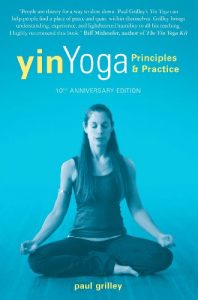 Download Yin Yoga: Principles and Practice — 10th Anniversary Edition pdf, epub, ebook