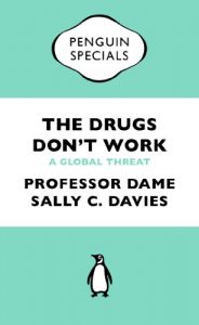 Download The Drugs Don’t Work: A Global Threat (Penguin Specials) pdf, epub, ebook