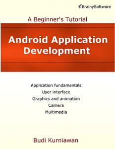 Download Android Application Development: A Beginner’s Tutorial pdf, epub, ebook