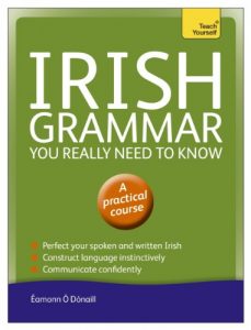 Download Irish Grammar You Really Need to Know: Teach Yourself (Teach Yourself Language Reference) pdf, epub, ebook