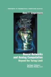 Download Neural Networks and Analog Computation: Beyond the Turing Limit (Progress in Theoretical Computer Science) pdf, epub, ebook