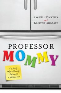 Download Professor Mommy: Finding Work-Family Balance in Academia pdf, epub, ebook