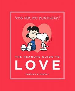 Download The Peanuts Guide to Love: Peanuts Guide to Life pdf, epub, ebook