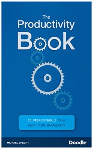 Download The Productivity Book: 30 Professionals Talk About Time Management pdf, epub, ebook