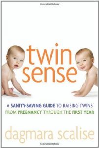 Download Twin Sense: A Sanity-Saving Guide to Raising Twins — From Pregnancy Through the First Year: A Sanity-saving Guide to Raising Twins – from Pregnancy Through the First Year pdf, epub, ebook