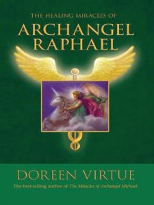 Download The Healing Miracles of Archangel Raphael pdf, epub, ebook