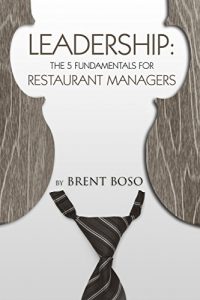 Download Leadership: The 5 Fundamentals for Restaurant Managers pdf, epub, ebook