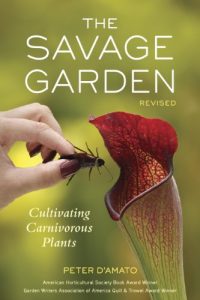 Download The Savage Garden, Revised: Cultivating Carnivorous Plants pdf, epub, ebook