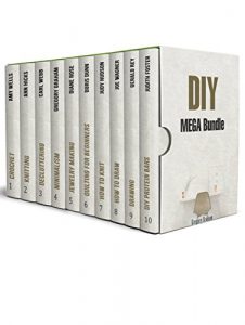 Download DIY MEGA Bundle: Amazing DIY Hacks and Crafts for Beginners pdf, epub, ebook