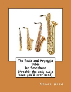 Download The Scale and Arpeggio Bible  for Saxophone: (probably the only scale book you’ll ever need) pdf, epub, ebook