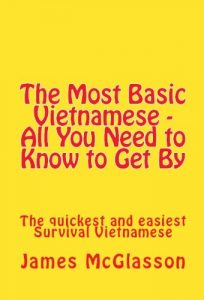 Download The Most Basic Vietnamese – All You Need to Know to Get By (Most Basic Languages) pdf, epub, ebook
