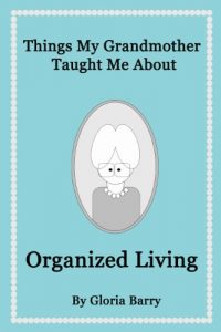 Download Things My Grandmother Taught Me About Organized Living pdf, epub, ebook