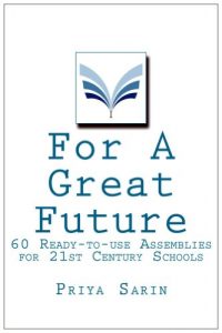 Download For A Great Future: 60 Ready-to-use Assemblies for 21st Century Schools pdf, epub, ebook