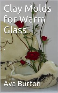 Download Clay Molds for Warm Glass pdf, epub, ebook