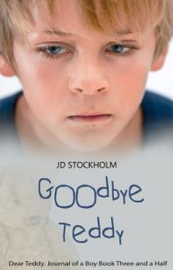 Download Goodbye Teddy: Dear Teddy: A Journal Of A Boy (Volume 3.5) (Dear Teddy A Journal Of A Boy) pdf, epub, ebook