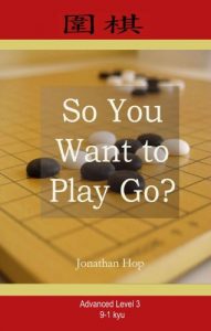 Download So You Want to Play Go? Level 3 pdf, epub, ebook