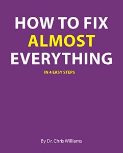 Download How To Fix Almost Everything in 4 easy steps: Young Person’s Edition pdf, epub, ebook