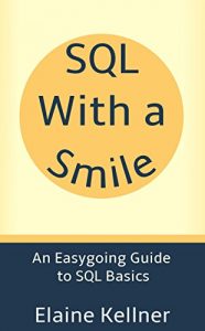 Download SQL With a Smile: An Easygoing Guide to SQL Basics pdf, epub, ebook