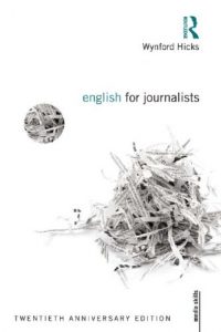 Download English for Journalists: Twentieth Anniversary Edition (Media Skills) pdf, epub, ebook