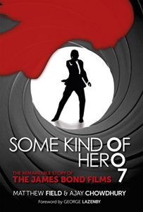 Download Some Kind of Hero: The Remarkable Story of the James Bond Films pdf, epub, ebook