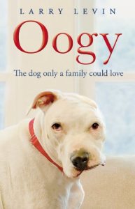 Download Oogy: The Dog Only a Family Could Love pdf, epub, ebook