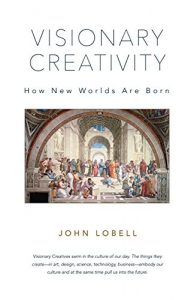 Download Visionary Creativity: How New Worlds Are Born pdf, epub, ebook