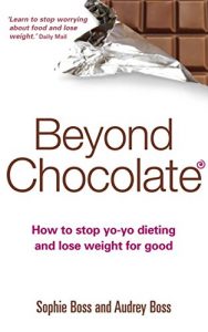 Download Beyond Chocolate: How to stop yo-yo dieting and lose weight for good pdf, epub, ebook