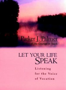 Download Let Your Life Speak: Listening for the Voice of Vocation pdf, epub, ebook