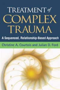 Download Treatment of Complex Trauma: A Sequenced, Relationship-Based Approach pdf, epub, ebook