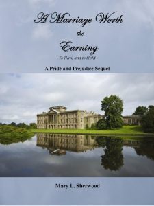 Download A Marriage Worth the Earning: Volume 1, To Have and to Hold: A Pride and Prejudice Sequel pdf, epub, ebook