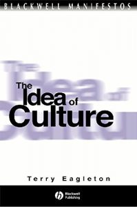 Download The Idea of Culture (Wiley-Blackwell Manifestos) pdf, epub, ebook
