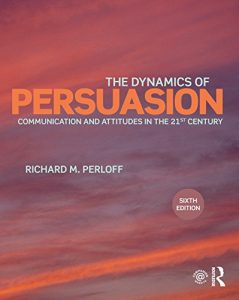 Download The Dynamics of Persuasion: Communication and Attitudes in the Twenty-First Century (Routledge Communication Series) pdf, epub, ebook