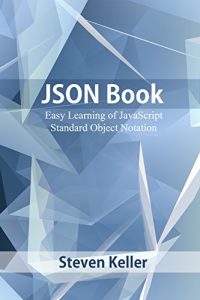 Download JSON Book: Easy Learning of JavaScript Standard Object Notation pdf, epub, ebook