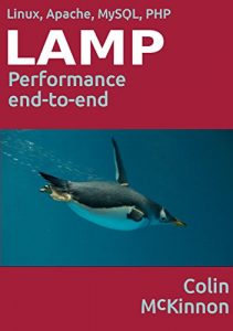 Download Linux, Apache, MySQL, PHP Performance End to End pdf, epub, ebook