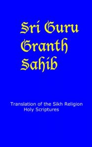 Download Guru Granth Sahib – English Translation: Sikh Religion Holy Scriptures pdf, epub, ebook