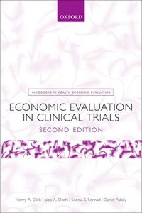 Download Economic Evaluation in Clinical Trials (Handbooks in Health Economic Evaluation) pdf, epub, ebook
