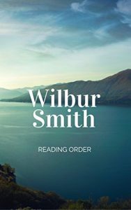 Download WILBUR SMITH: Ballantyne series, Courtney series, Ancient Egyptian series, Wilbur Smith Thrillers pdf, epub, ebook