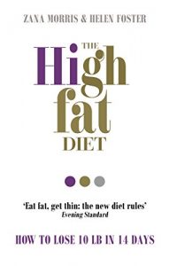 Download The High Fat Diet: How to lose 10 lb in 14 days pdf, epub, ebook